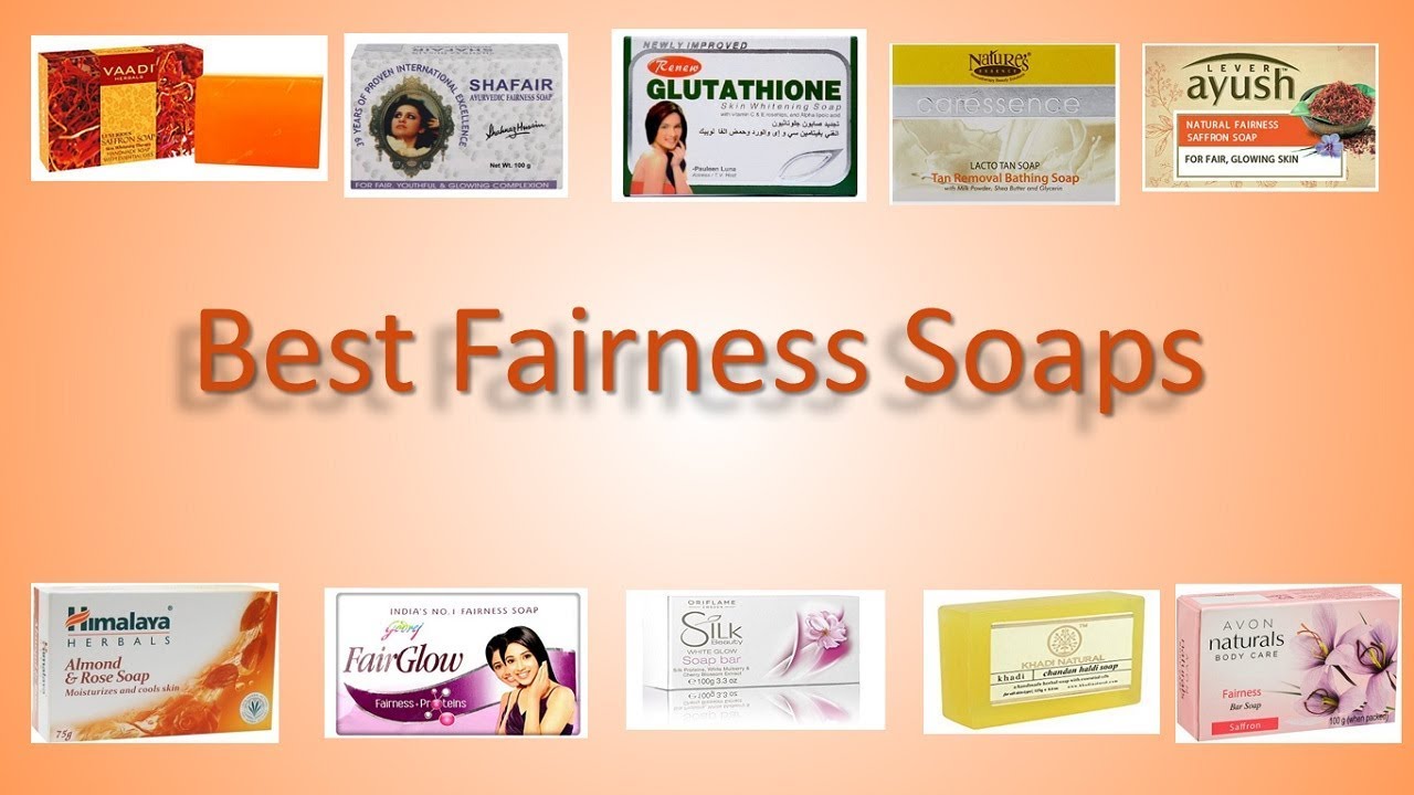 Best Fairness Soaps in India | सबसे अच्छे साबुन