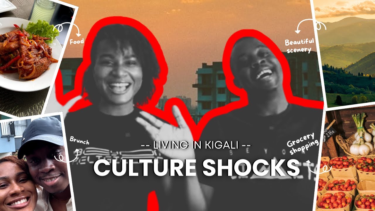 Living In Kigali+Culture Shocks+Life Update