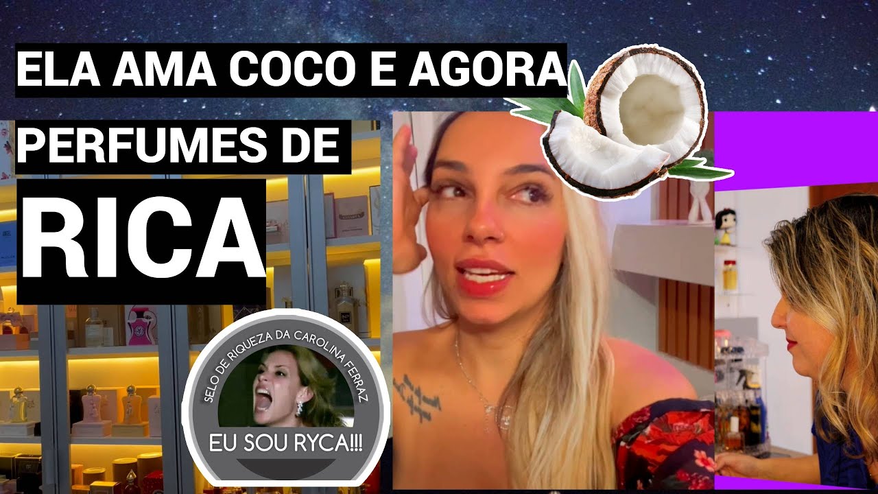 REAGINDO A INSCRITA QUE AMA PERFUMES COM COCO E AGORA PERFUMES DE RICA