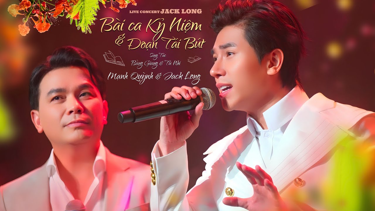 LK Bài Ca Kỷ Niệm & Đoạn Tái Bút - Mạnh Quỳnh ft Jack Long l Live Concert JACK LONG 7/6/2025