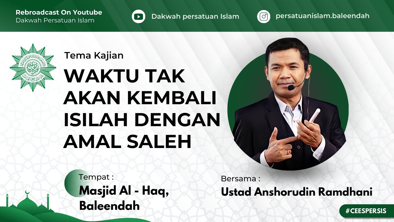 Waktu Tak Akan Kembali Maka Isilah Dengan Amal Shaleh || Ustad Anshorudin Ramdhani