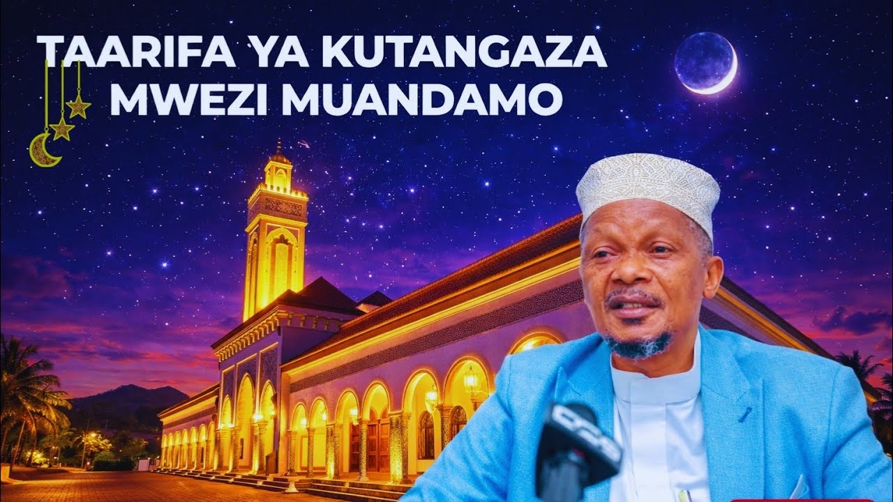 #LIVE: MUFTI WA TANZANIA ATANGAZA MUANDAMO WA MWEZI LEO TAREHE 19/03/2023