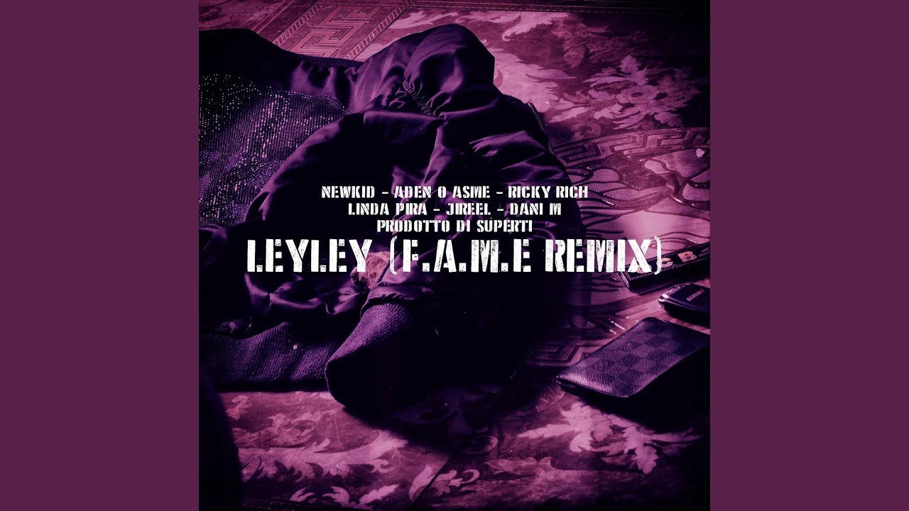 LeyLey (F.A.M.E Remix)