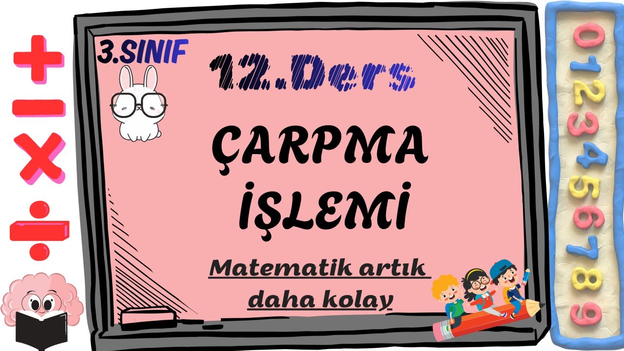 3. Sınıf Matematik Konu Anlatımı | 12. Çarpma İşlemi