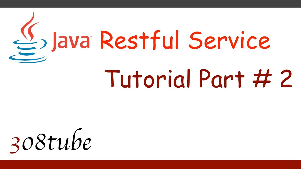 Java Restful Service Tutorial - Creating a rest service - Part 2