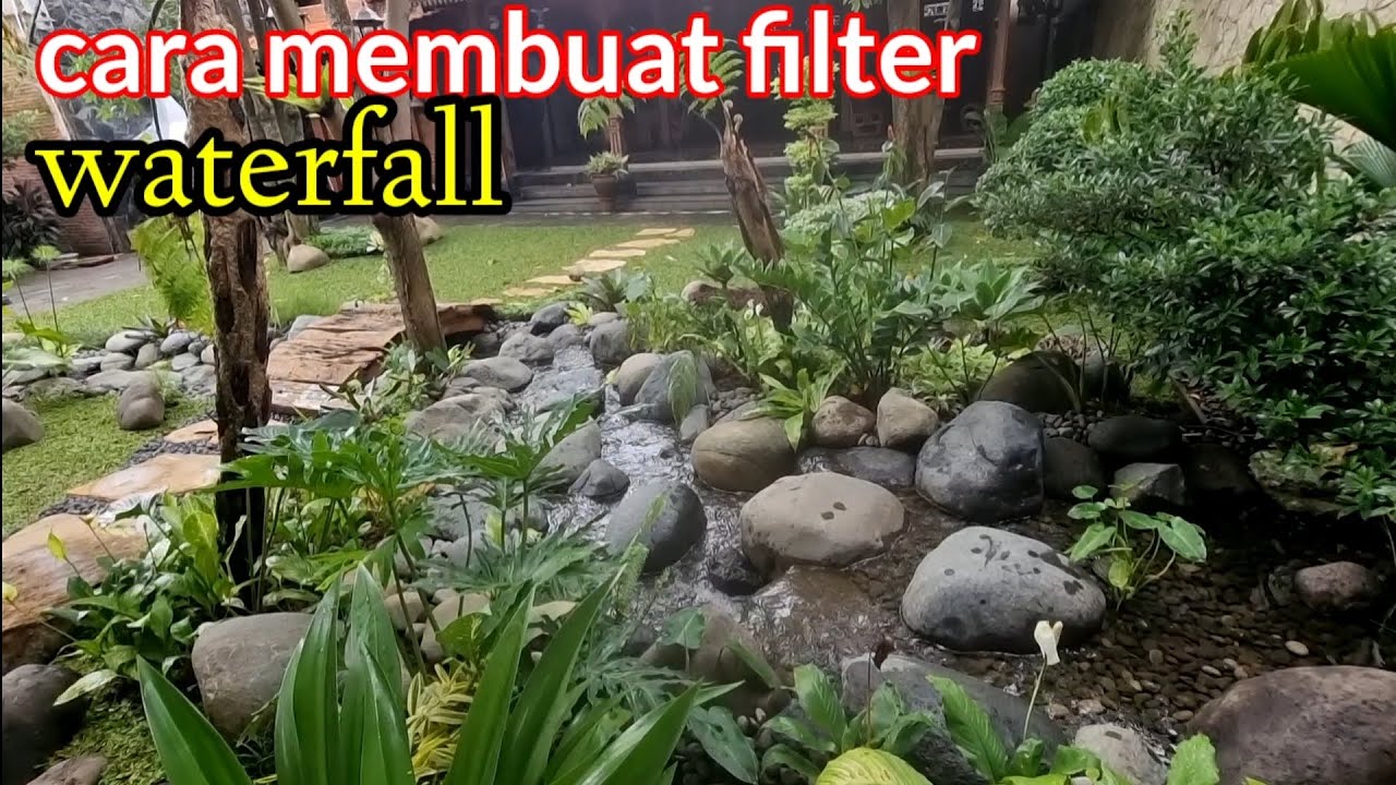 Cara membuat filter dan air terjun 