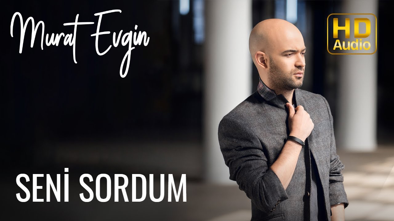 Murat Evgin - Seni Sordum