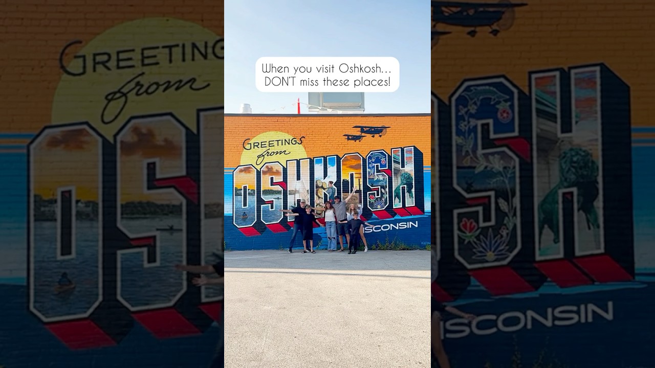 Don&rsquo;t miss these places in Oshkosh, Wisconsin