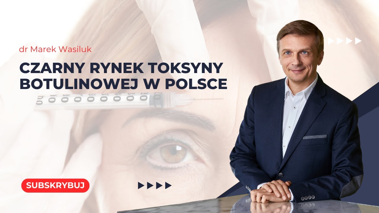 Czarny rynek toksyny botulinowej w Polsce | L'Experta
