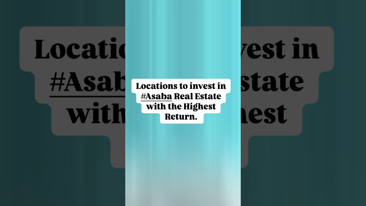 Locations to invest in Asaba 2025 for High Roi #asaba #investmentproperty #money #realestateinvestor