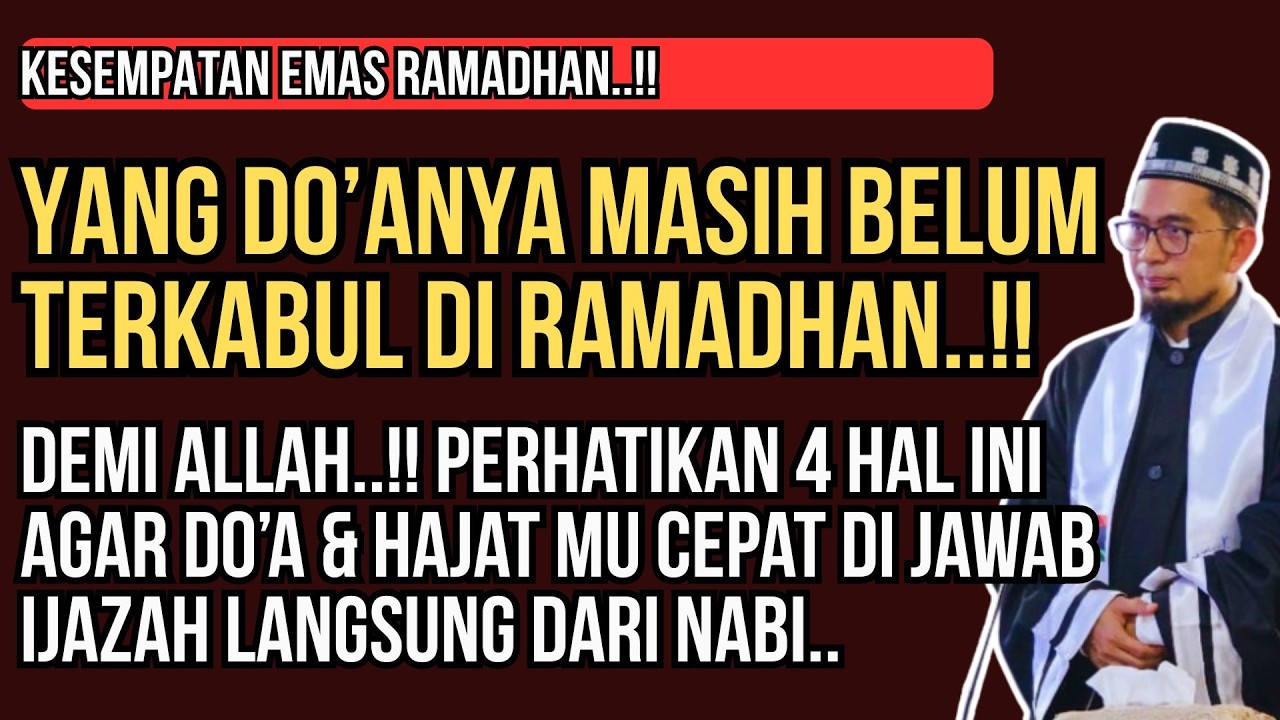 4 Hal Rahasia Agar Do'a Tembus Langit di Bulan Ramadhan | Ustadz Adi Hidayat