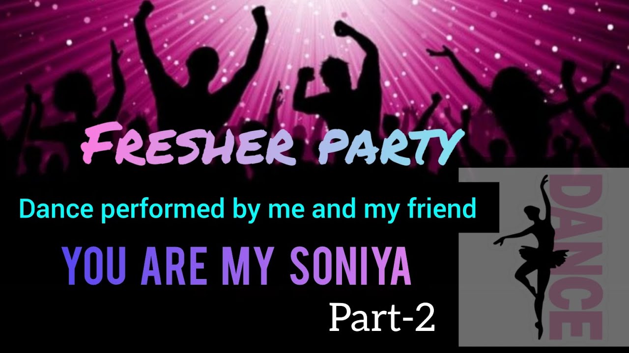 Dance performed by me with my friend at college freshers party 🎀😜💃🏻 #youtubevideo #youaremysoniya 
