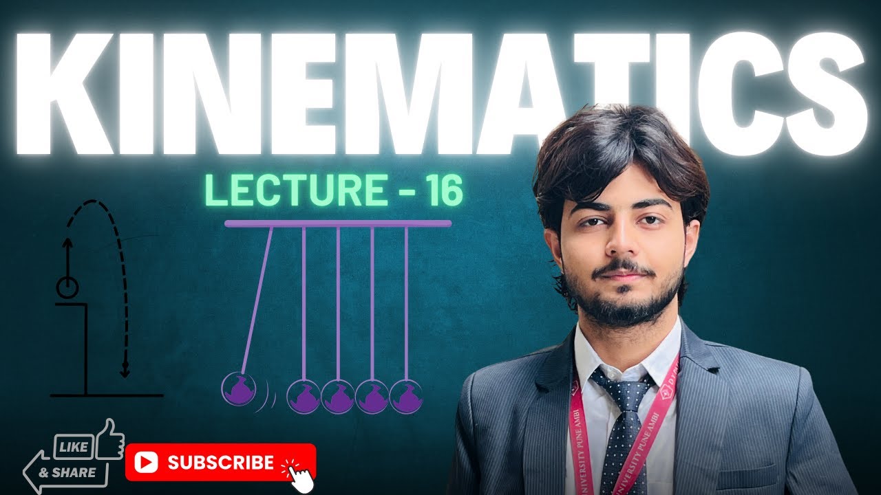 Kinematics || Lecture 16 || Motion In 2D || JEE&NEET || Boards