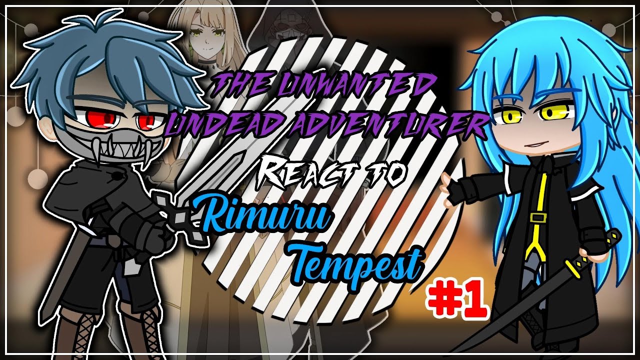 The Unwanted Adventurer React To Rimuru Tempest As Final Boss | Gacha React | 1/2
