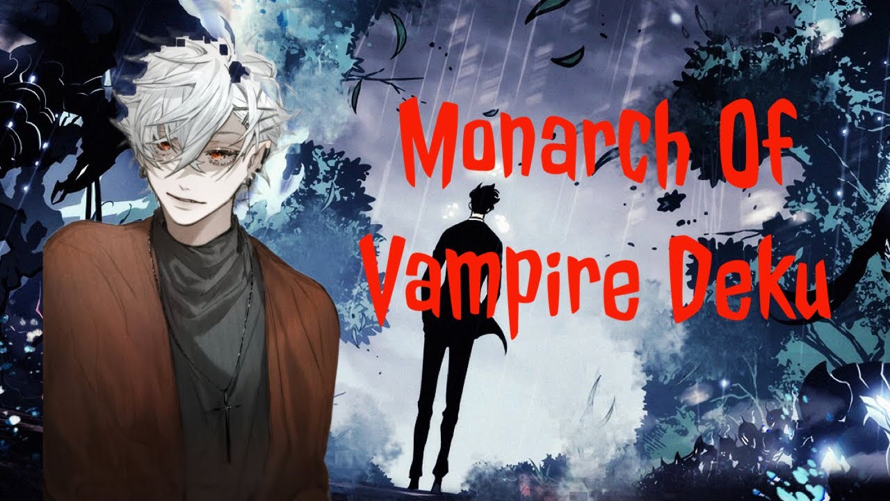 Monarch Of Vampire Deku(MHAxSolo Leveling) part 1