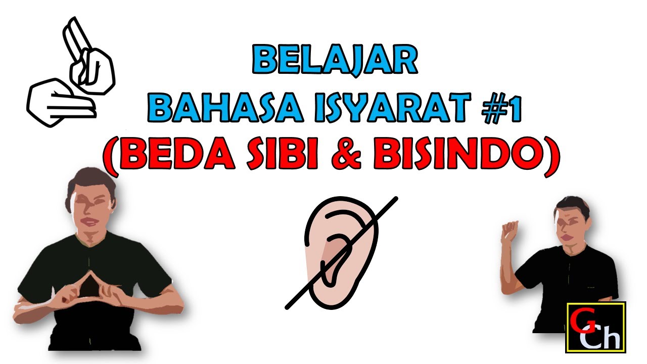 Mengenal Sistem Isyarat Bahasa Indonesia (SIBI - BISINDO ?) | Belajar Isyarat Part #1