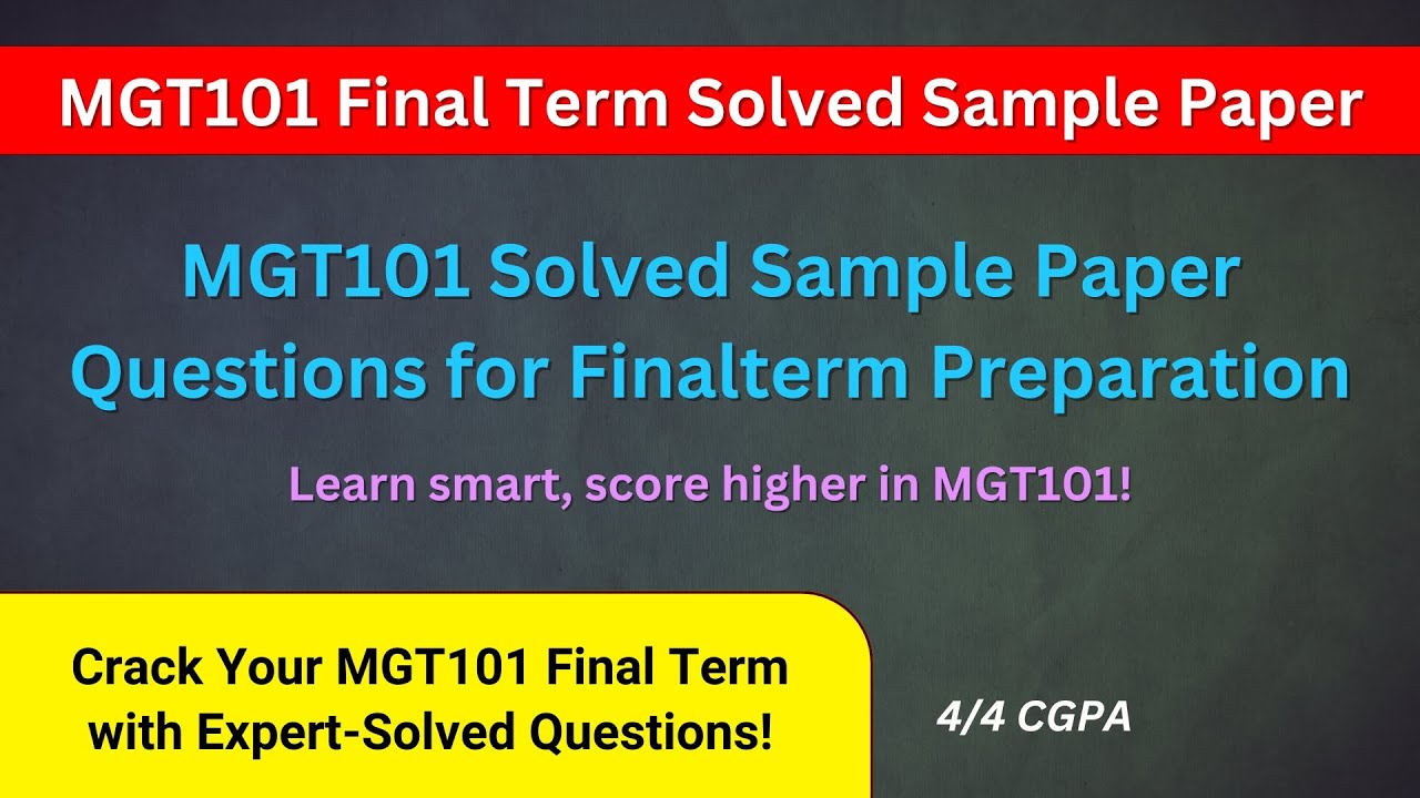 MGT101 Final Term Preparation 2025 | MGT101 Solved Sample Questions | MGT101 Finalterm Sample Paper
