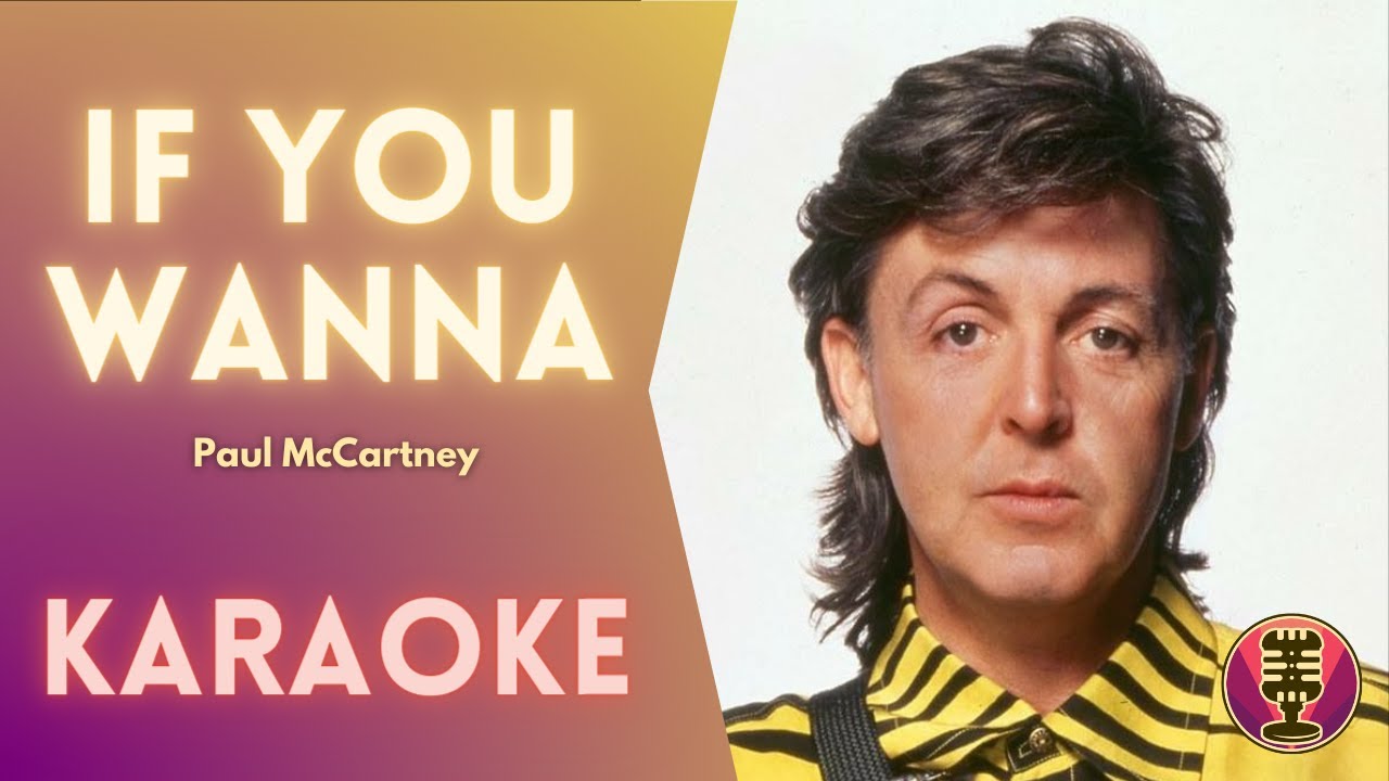 PAUL MCCARTNEY - If You Wanna (Karaoke)
