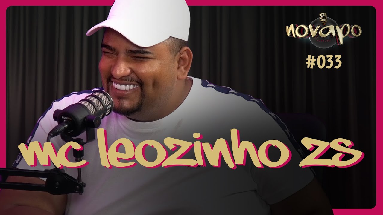 MC LEOZINHO - novapo Podcast #033