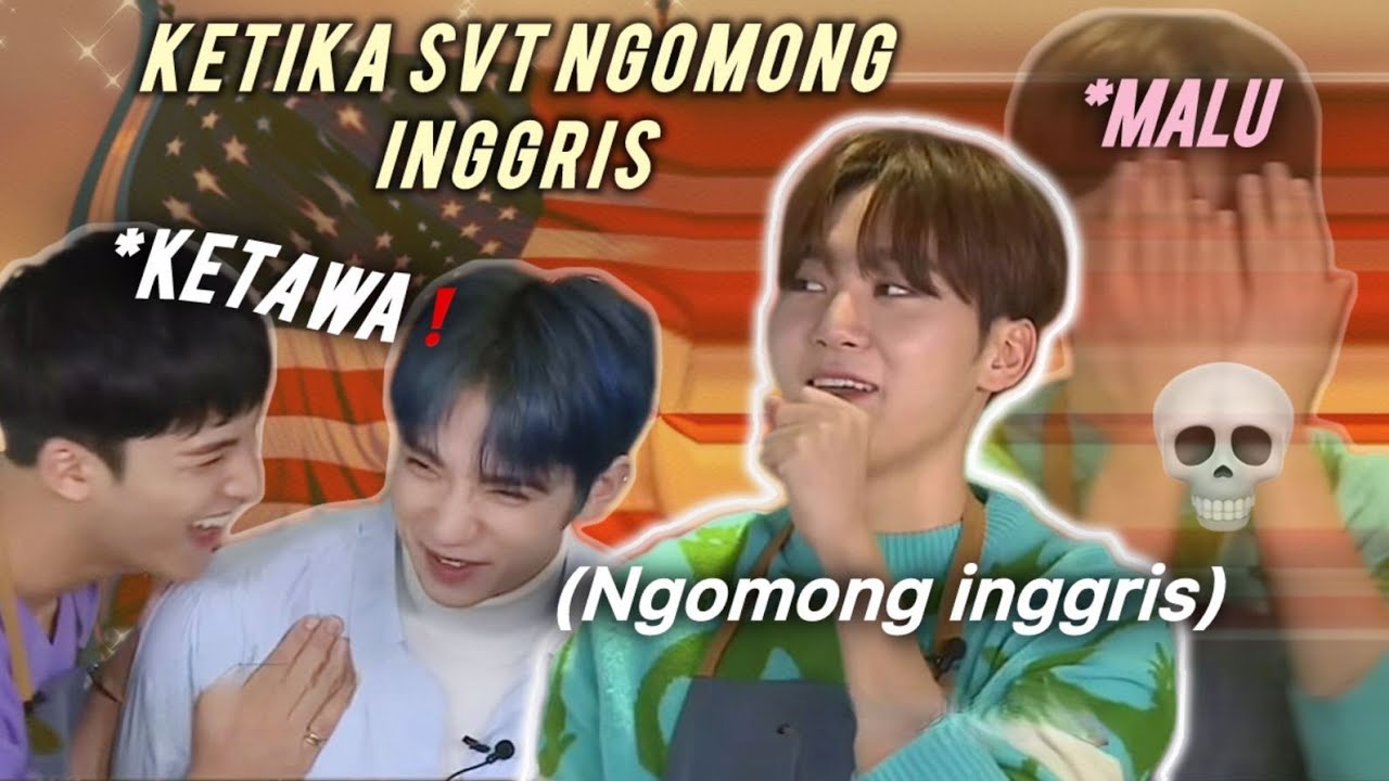 KETIKA SEVENTEEN NGOMONG INGGRIS✨🇺🇸