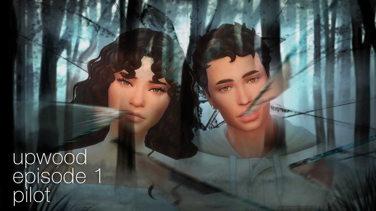 Upwood: Sims 4 Voice Over Series: Episode 1: 