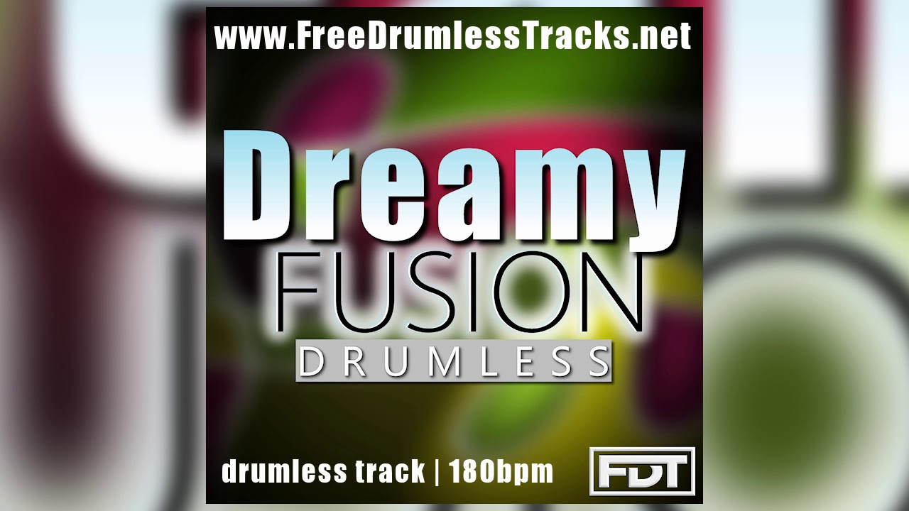 FDT Dreamy Fusion - Drumless (www.FreeDrumlessTracks.net)