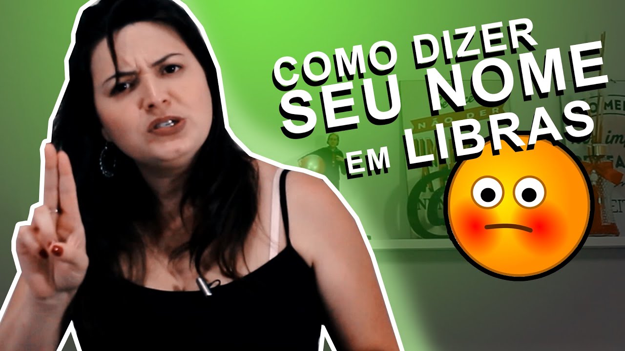 COMO DIZER MEU NOME EM LIBRAS (Se Apresentar)
