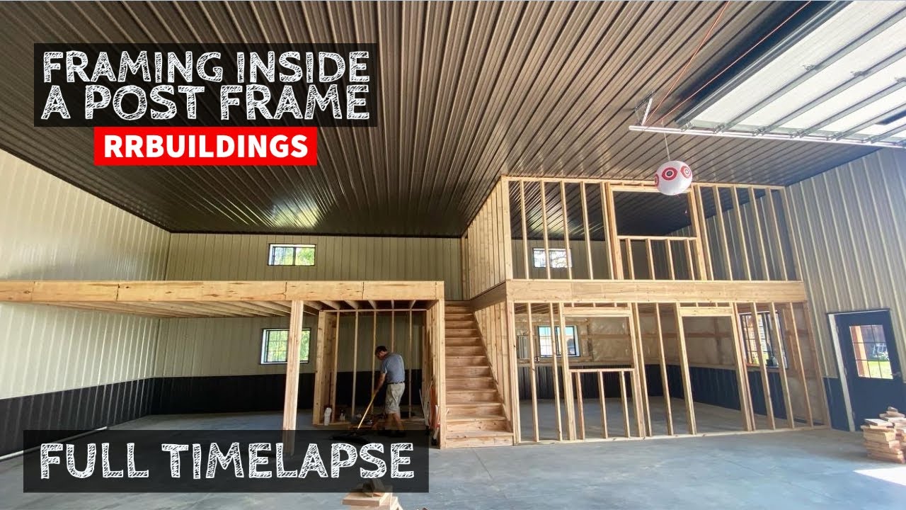 Framing Inside a Post Frame: Full Timelapse