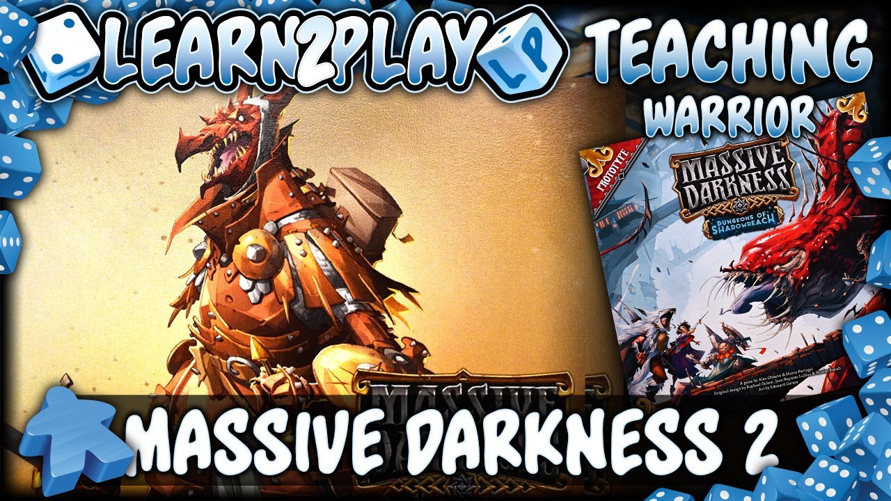 Learn to Play Presents Massive Darkness 2 Character overview for Warrior