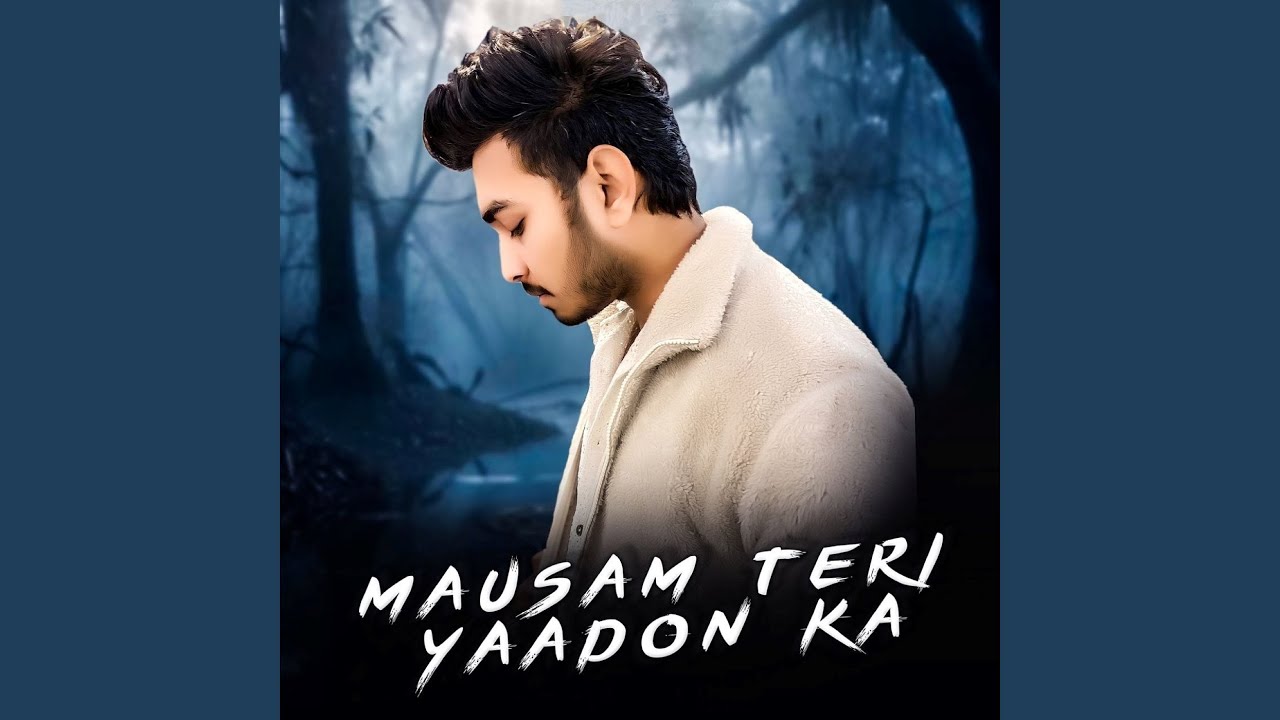 Mausam Teri Yaadon Ka