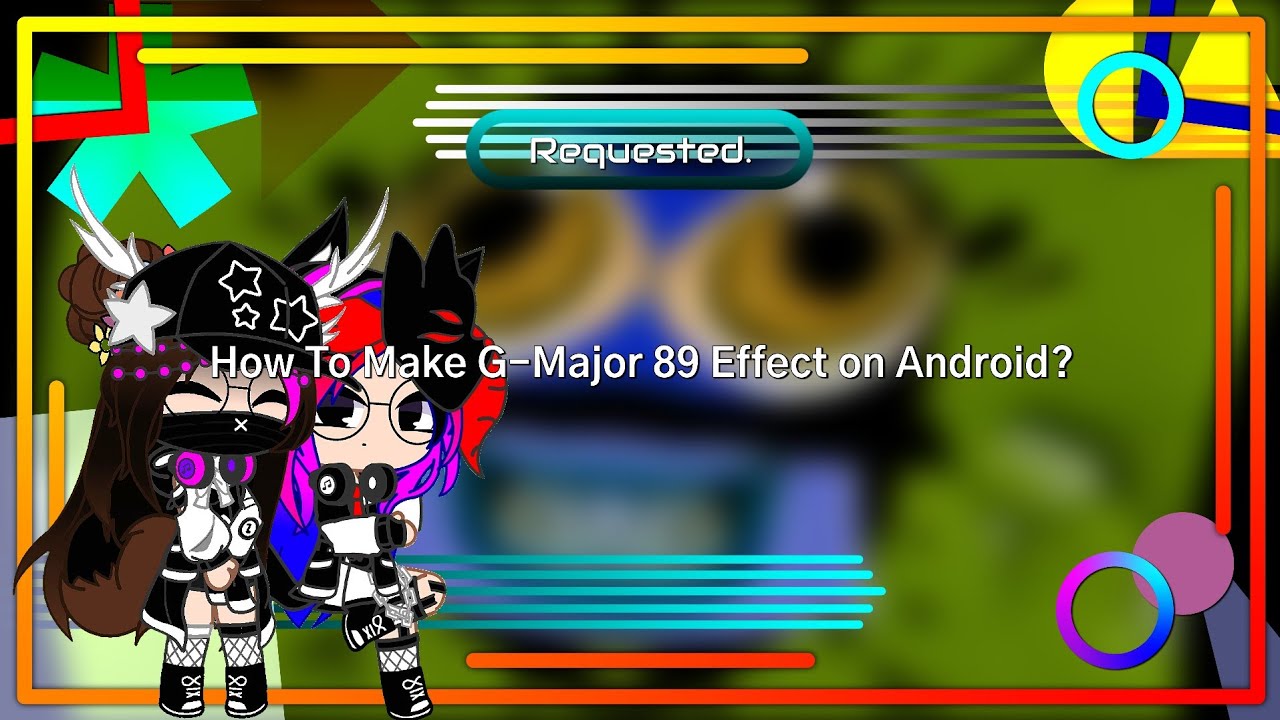 (Requested) How To Make G-Major 89 Effect on Android?