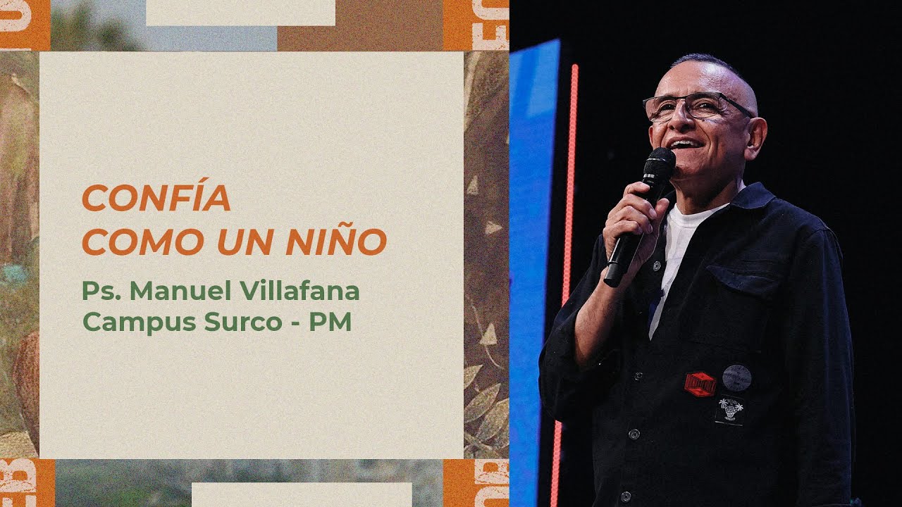 18.05.25 | Manuel Villafana | Confía como un niño | Campus Surco & Online Noches cdv