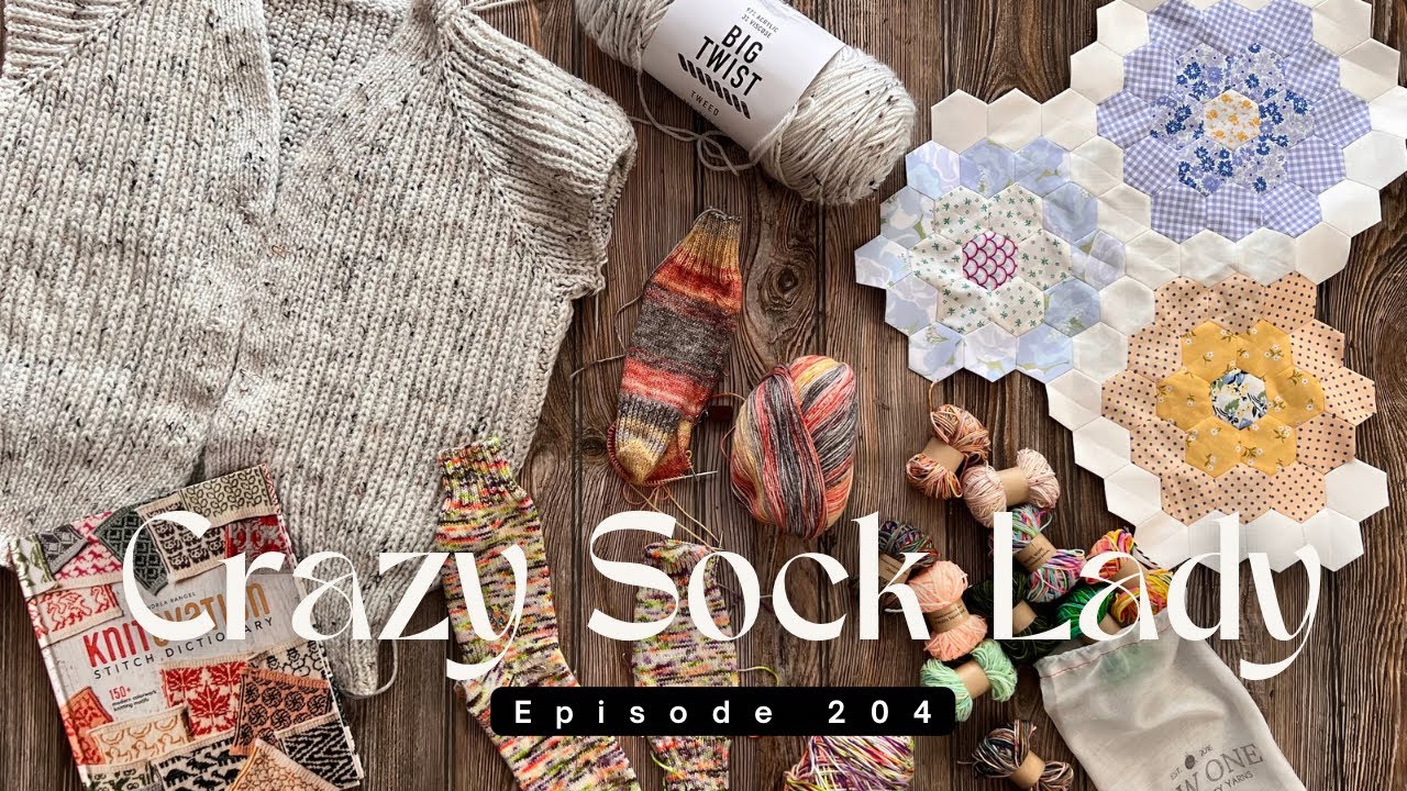 Episode 204 / Knitting + English Paper Piecing / Crazy Sock Lady Podcast