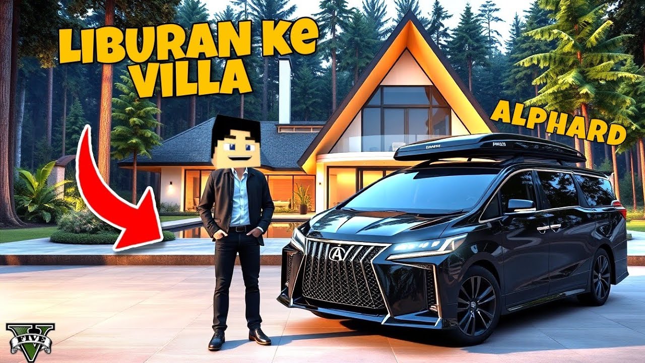 BAMBANG LIBURAN SERU KE VILLA MAHAL NAIK ALPHARD DI KOTA GTA 5 INDONESIA