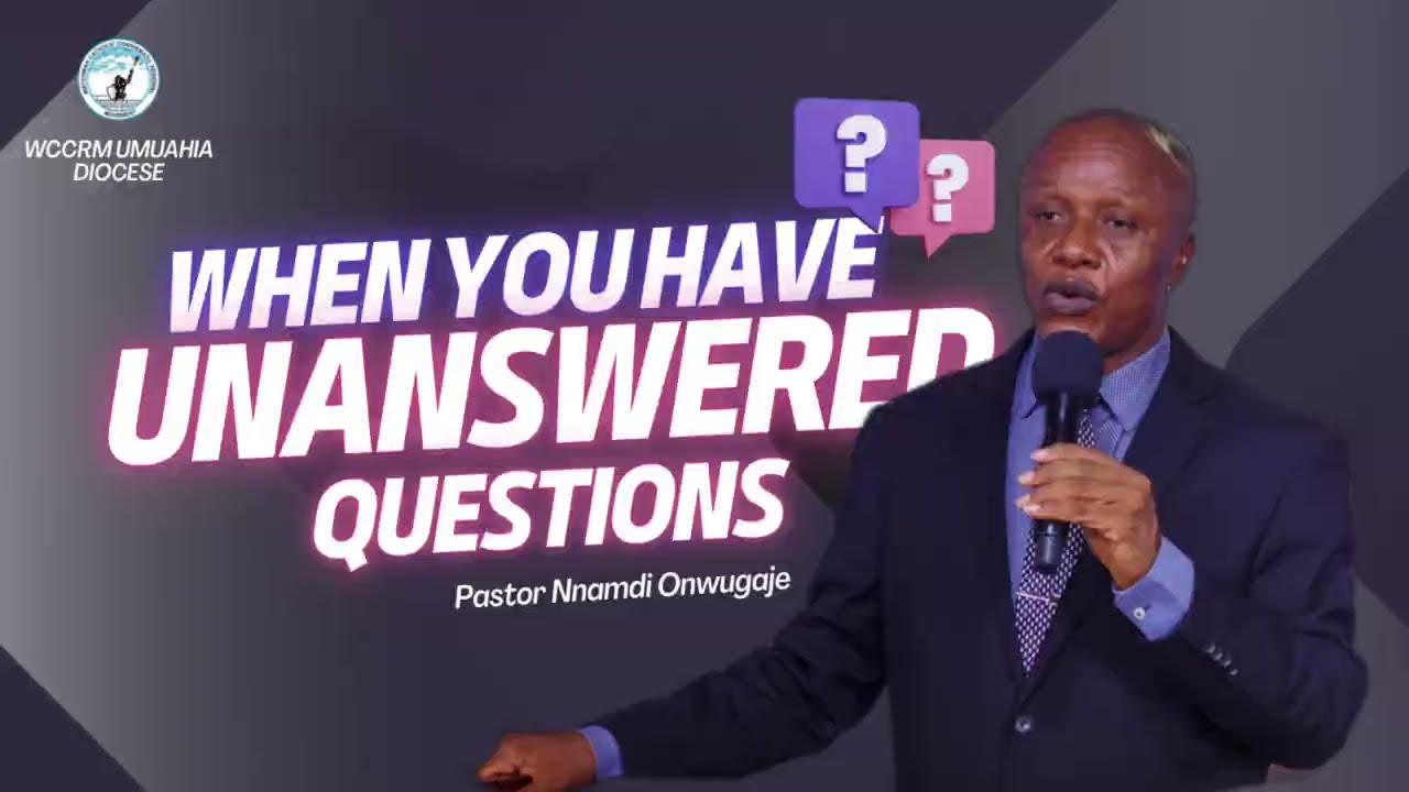 When You Have Unanswered Prayers || Pastor Nnamdi Onwugaje
