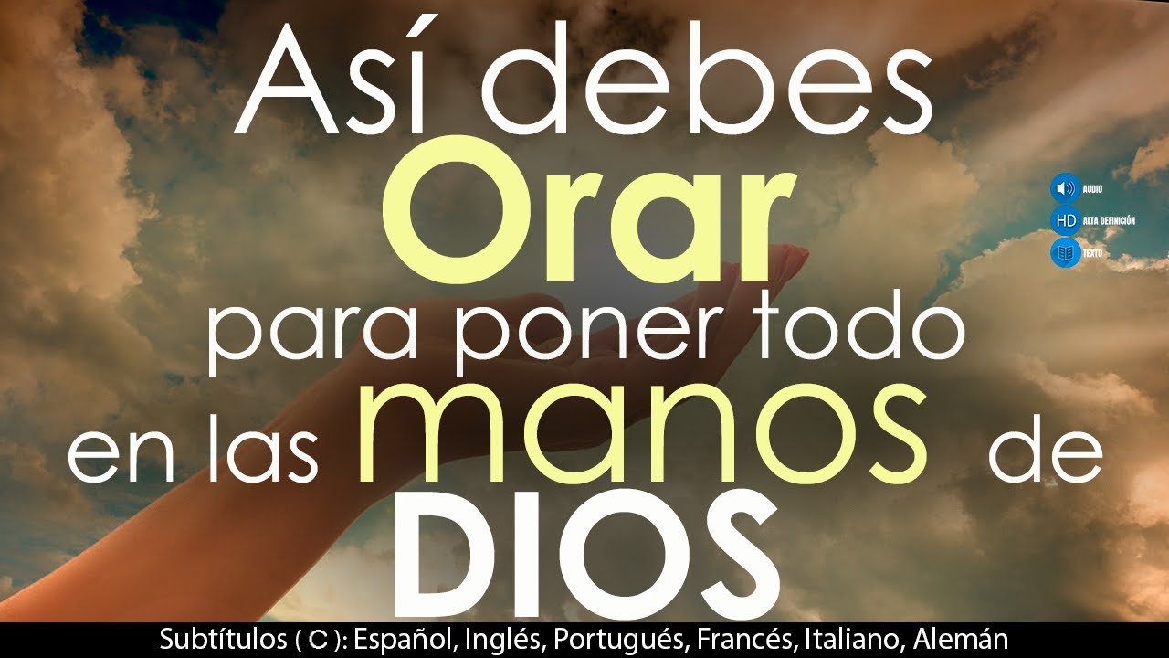 Así debes Orar para poner todo en las Manos de Dios|Cómo encomendarse a Dios.