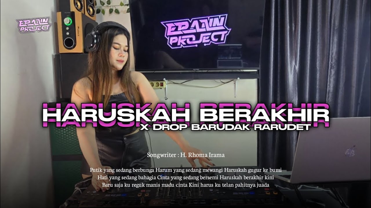 DJ HARUSKAH BERAKHIR X DROP BARUDAK RARUDET FEAT KINGZMD REMIX BG