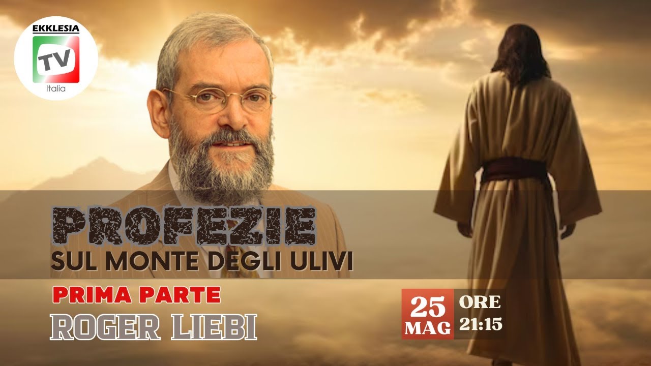 PROFEZIE sul monte degli ulivi - Roger Liebi