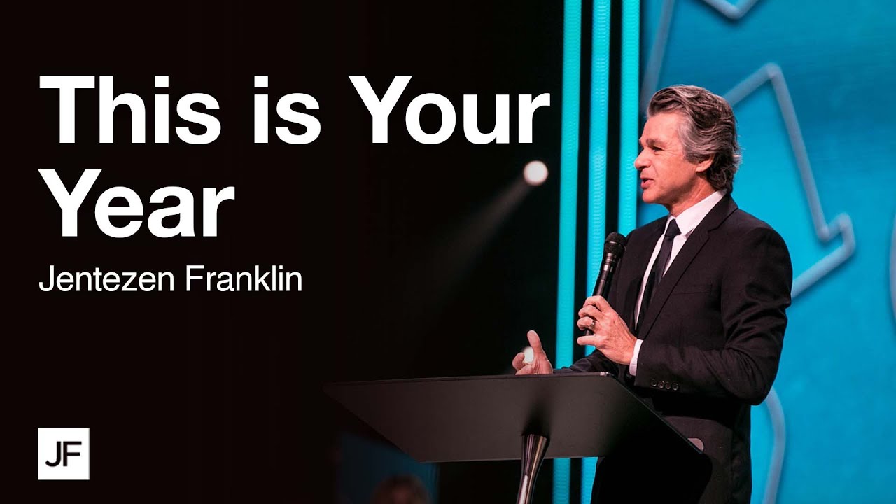 This is Your Year | Jentezen Franklin