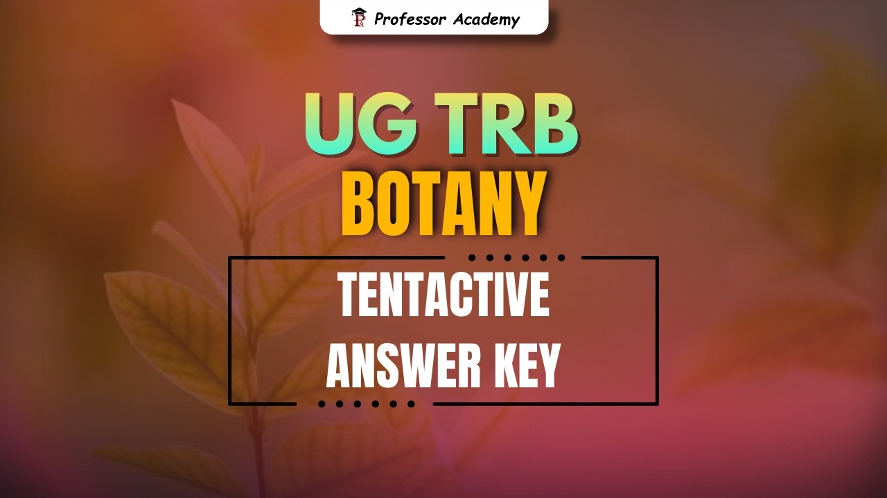 UG TRB Botany இன்றைய தேர்வு Answer Key | 04.02.24 | Professor Academy