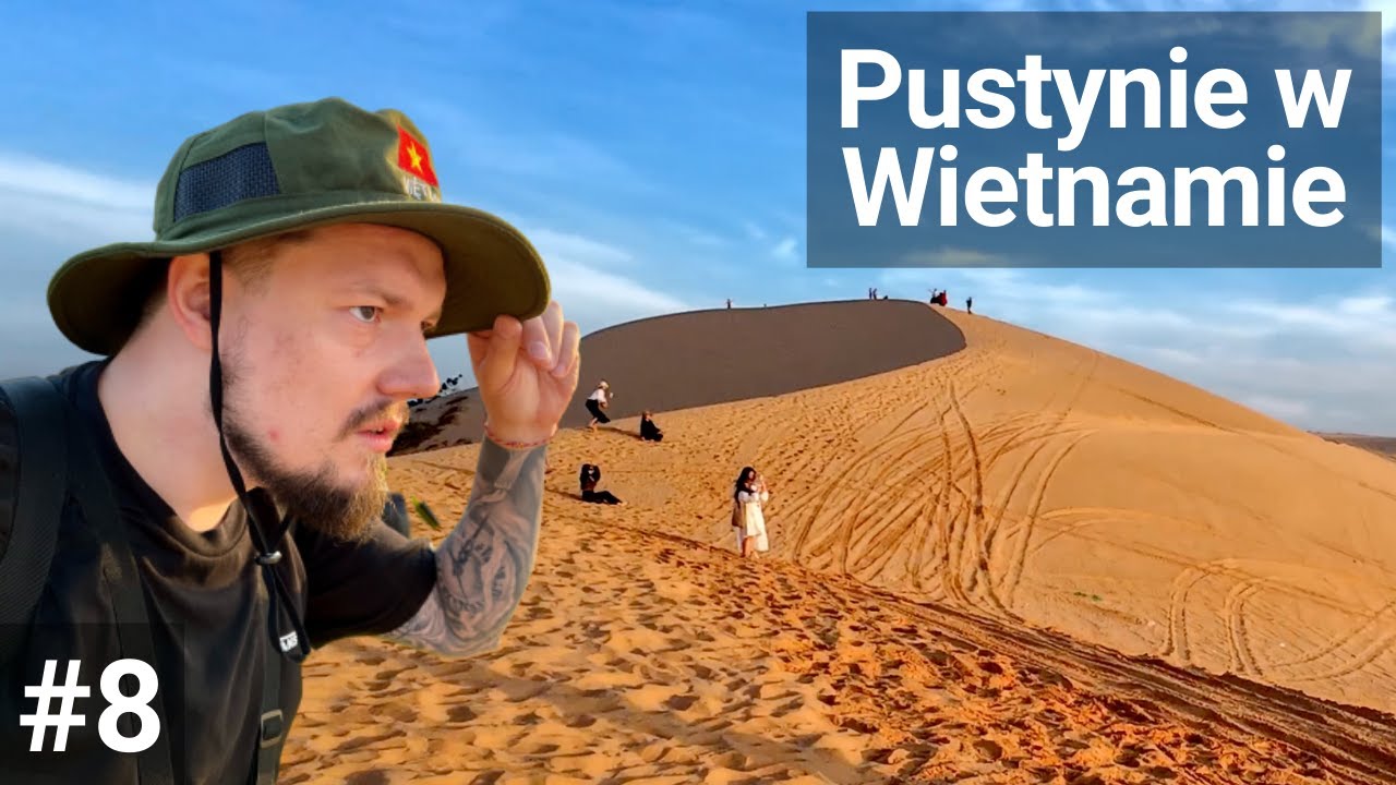 #8 Pustynie Wietnamu | Vung Tau, Phan Thiet, Mui Ne | Wietnam | Musze Leciec