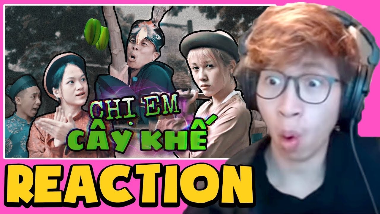 [Nhạc chế] - CHỊ EM CÂY KHẾ | Hậu Hoàng | ViruSs Reaction