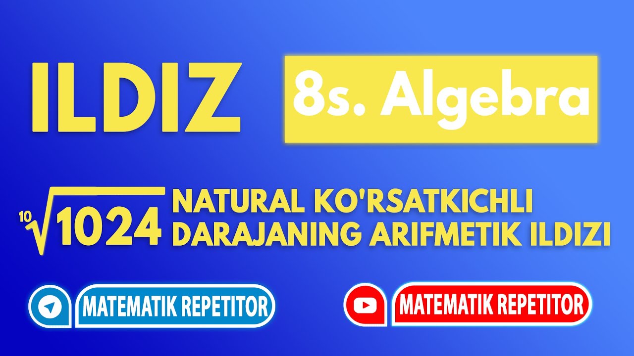 12. Natural ko'rsatkichli darajaning arifmetik ildizi. (8 sinf). Matematika 8 sinf