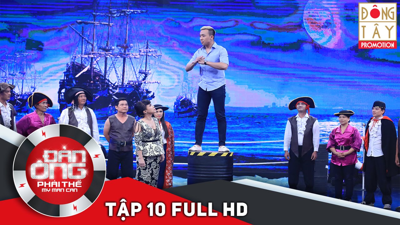 ĐÀN ÔNG PHẢI THẾ | TẬP 10 FULL HD (01/01/16)