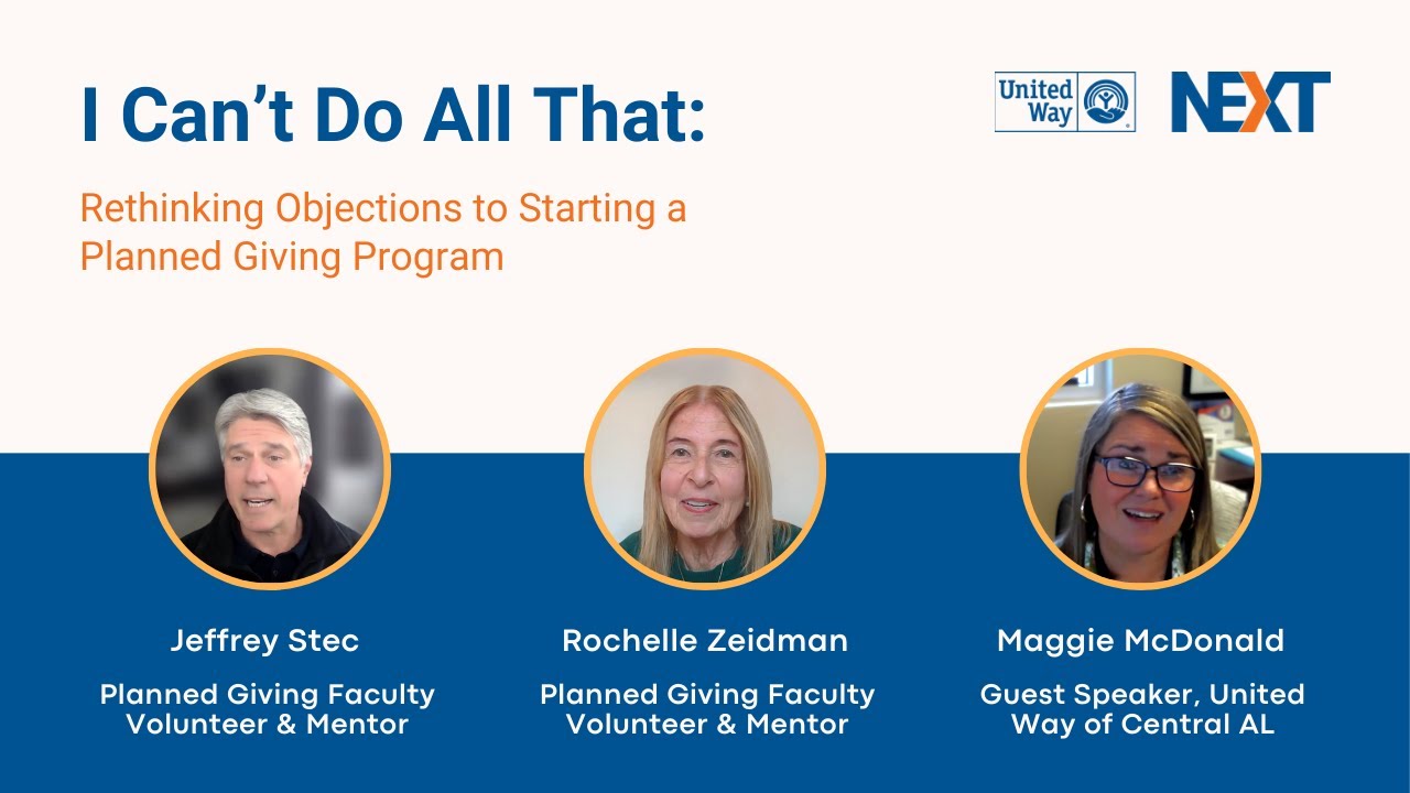 UW NEXT Webinar: I Can't Do All That - Rethinking Objections to Starting a Planned Giving Program