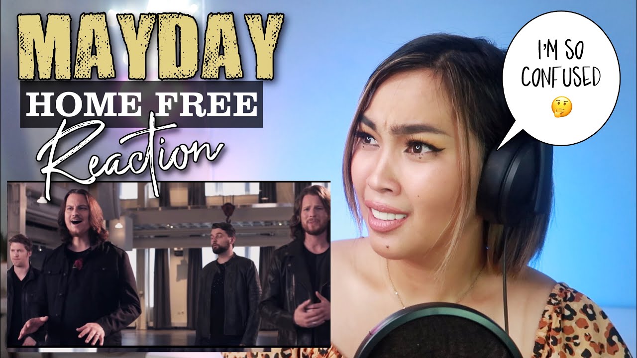 Home Free - Mayday REACTION