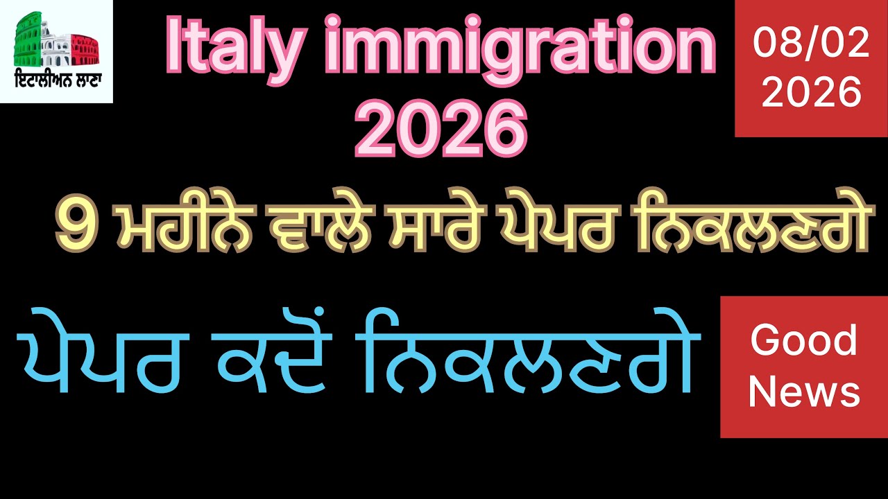 Italy 9month paper updates 2026 / Italy immigration open/nulla osta / vfs global 
