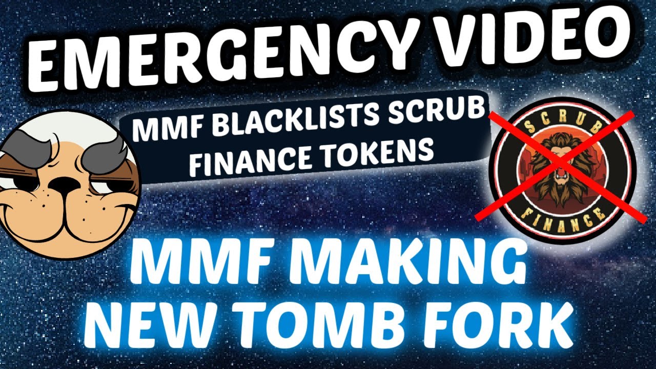 EMERGENCY - SCRUB FINANCE BLACKLISTED BY MMF!? - MMF TO CREATE A NEW TOMB FORK? WHATS HAPPENING!