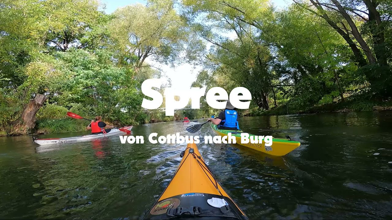 Kajaktour - Spree - Spree: Cottbus - Burg (2021)