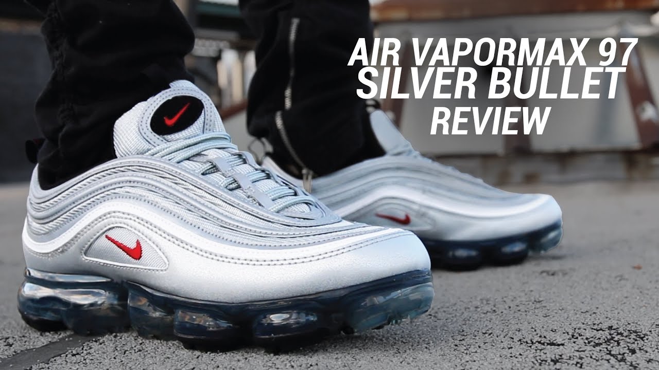 AIR VAPORMAX 97 SILVER BULLET REVIEW